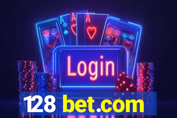 128 bet.com